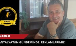 Antalya’nın Gündeminde: Reklamlarımız!