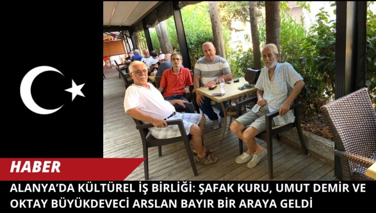 Alanya’da Kültürel İş Birliği: Şafak Kuru, Umut Demir ve Oktay Büyükdeveci Arslan Bayır Bir Araya Geldi