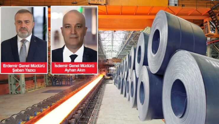 İSDEMİR ve ERDEMİR'de yeni görevlendirme