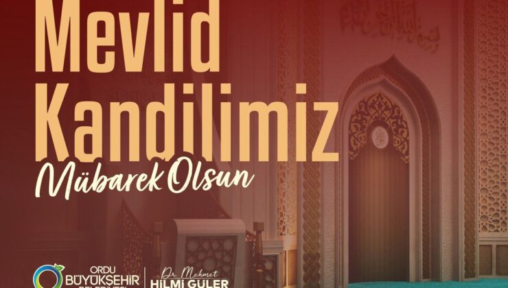 Ordu Belediye Başkanı Güler’den Mevlid Kandili mesajı – Birlik Haber Ajansı