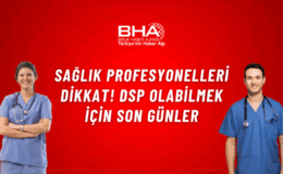 Sağlık profesyonelleri dikkat! DSP olabilmek için son günler – Birlik Haber Ajansı