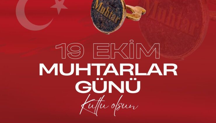Başkan Güler’den 19 Ekim Muhtarlar Günü mesajı – Birlik Haber Ajansı