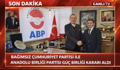 Bağımsız Cumhuriyet Partisi ile Anadolu Birliği Partisi Güç Birliği Kararı Aldı