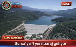 Bursa’ya 4 yeni baraj geliyor