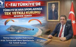 FAI Türkiye’de Hava Sporlarında Tek Yetkili Kurumu Resmen Tanıdı