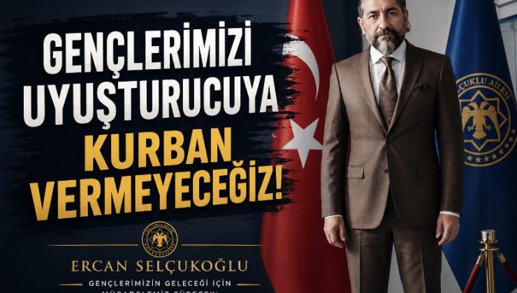 GENÇLERİMİZİ UYUŞTURUCUYA KURBAN VERMEYECEĞİZ!