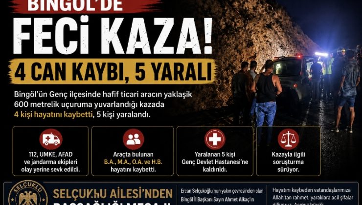 BİNGÖL’DE FECİ KAZA: 4 CAN KAYBI, 5 YARALI