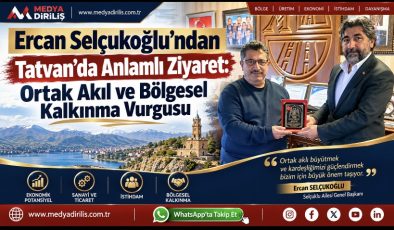 Ercan Selçukoğlu’ndan Tatvan’da Anlamlı Ziyaret: Ortak Akıl ve Bölgesel Kalkınma Vurgusu