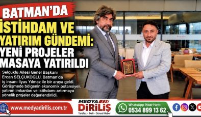 Batman’da istihdam ve yatırım gündemi: Yeni projeler masaya yatırıldı