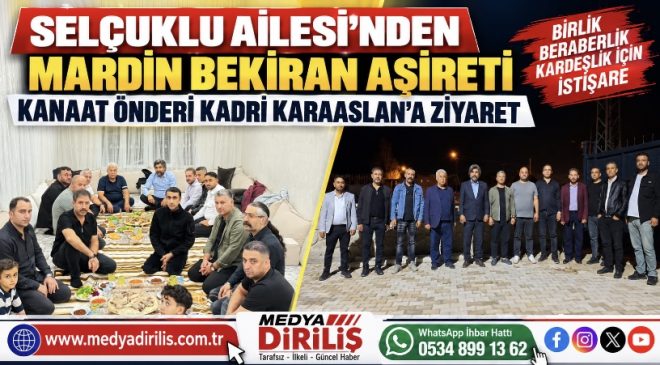 Selçuklu Ailesi’nden Mardin Bekiran Aşireti Kanaat Önderi Kadri Karaaslan’a Ziyaret