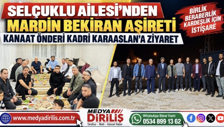 Selçuklu Ailesi’nden Mardin Bekiran Aşireti Kanaat Önderi Kadri Karaaslan’a Ziyaret